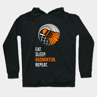 Eat. Sleep. Badminton. Repeat. Hoodie